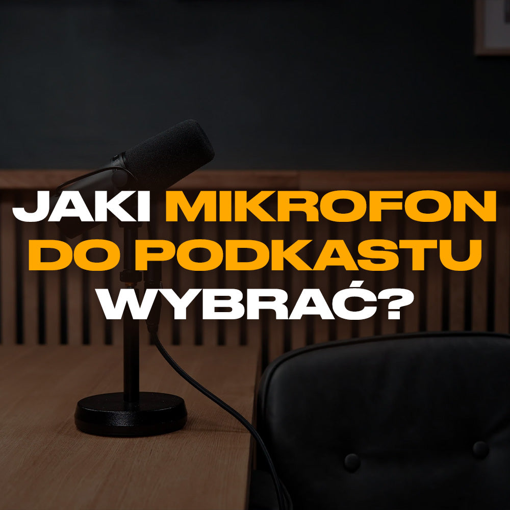 Jaki mikrofon do podcastu wybrać w 2026 roku