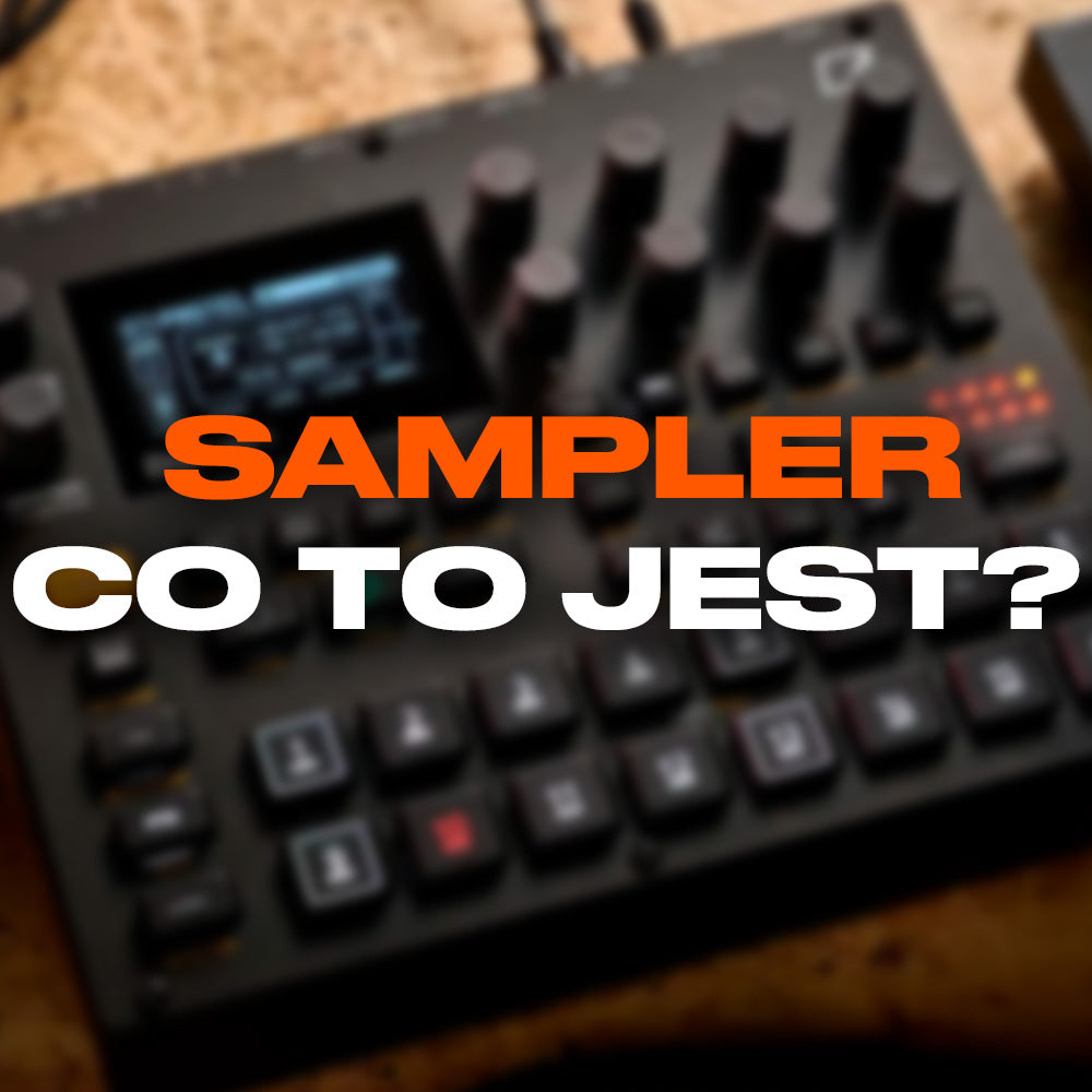 Sampler - co to jest i dlaczego zjadł całą muzykę